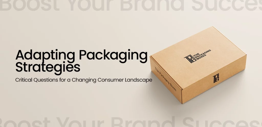 Adapting Packaging Strategies