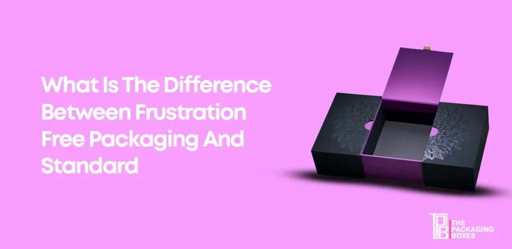 Frustration free packaging